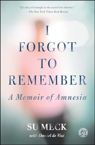 I Forgot to Remember: A Memoir of Amnesia von Simon & Schuster